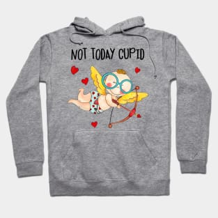 Not Today Cupid Hoodie